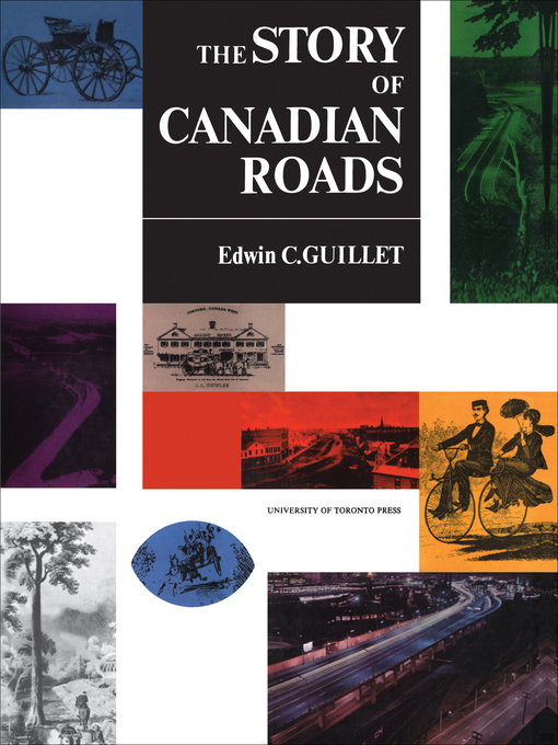 Title details for The Story of Canadian Roads by Edwin C. Guillet - Available